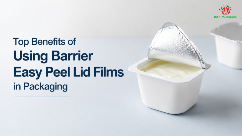 Top Benefits of Using Barrier Easy Peel Lid Films in Packaging